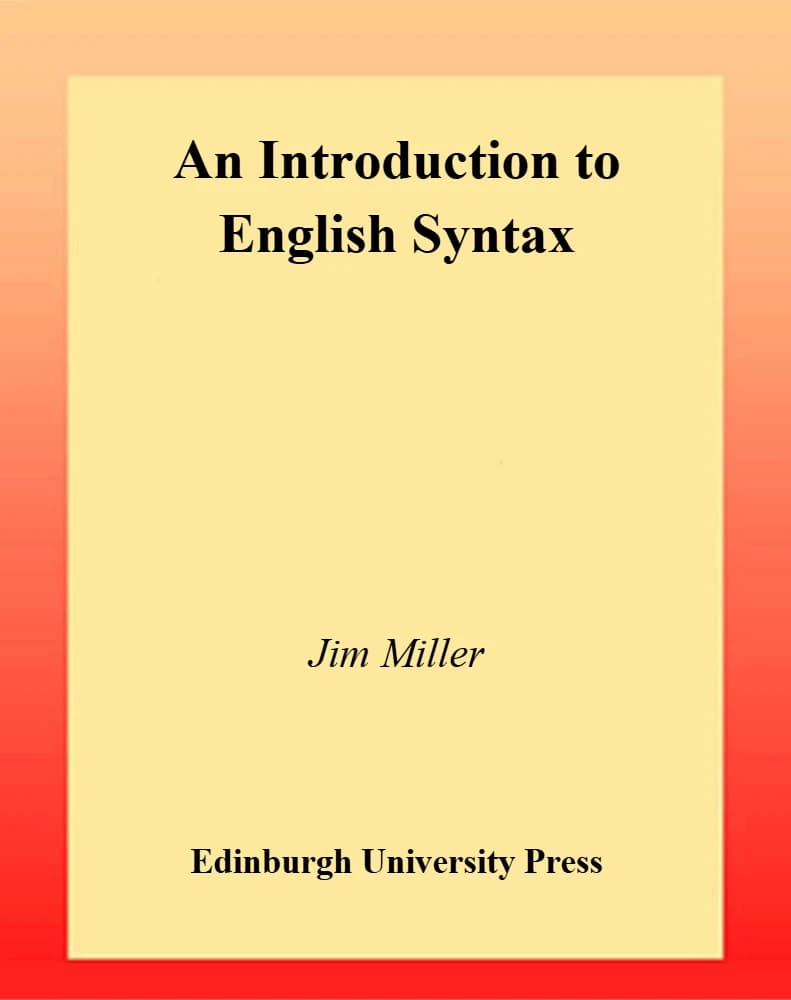کتاب An Introduction to English Syntax (مقدمه‌ای بر نحو زبان انگلیسی) نسخه انگلیسی PDF | Jim Miller — تصویر ۲
