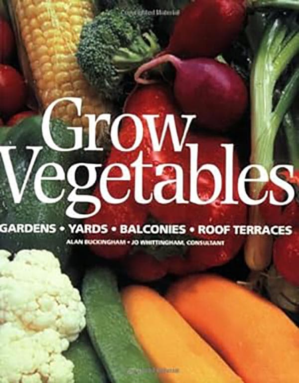 کتاب Grow Vegetables, Gardens – Yards – Balconies – Roof Terraces