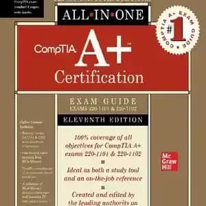دانلود کتاب CompTIA A+ Certification All-in-One Exam Guide, Eleventh Edition (Exams 220-1101 & 220-1102) – راهنمای آزمون CompTIA A+ Certification All-in-One Exam، ویرایش یازدهم (Exams 220-1101 &#