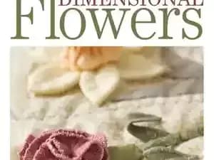 دانلود کتاب Trio of Dimensional Flowers: Create 3 beautiful three-dimentional flowers using machine quilting, patchwork and applique techniques – سه گل بعدی: ۳ گل زیبای سه بعدی را با استفاده از تکنیک