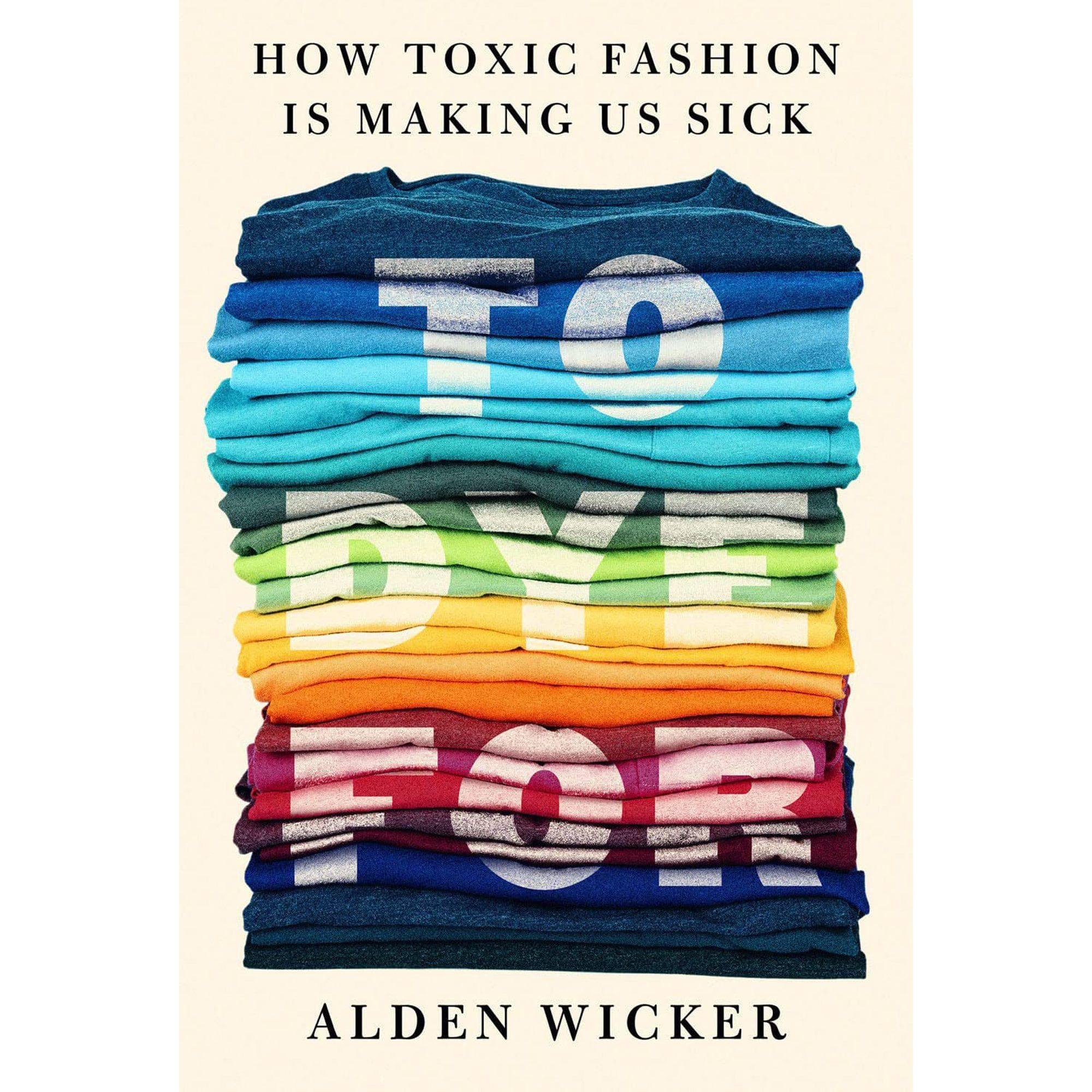 کتاب To Dye For: How Toxic Fashion Is Making Us Sick — تصویر ۲