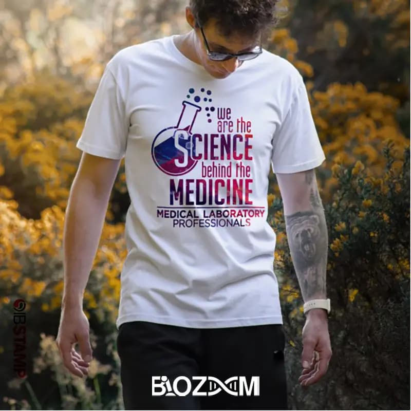 تیشرت طرح we are the science behind the medicine علوم آزمایشگاهی – کد 101 — تصویر ۸