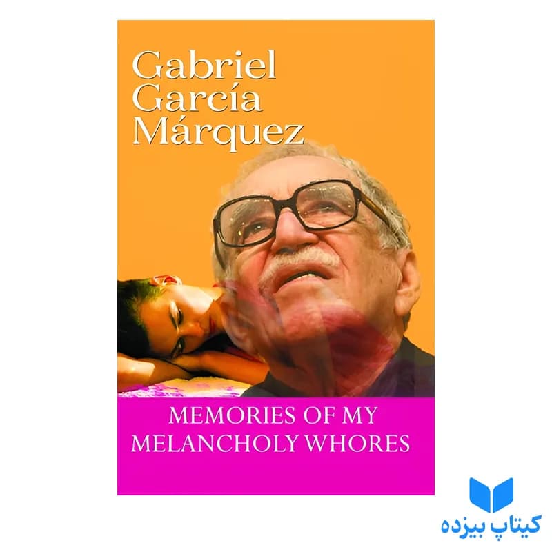 کتاب Memories of My Melancholy Whores