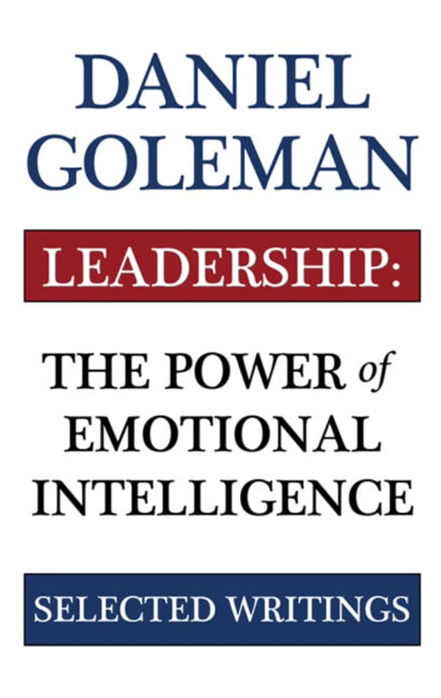 کتاب رهبری: قدرت هوش هیجانی اثر دنیل گلمن Leadership: The Power of Emotional Intelligence انگلیسی PDF