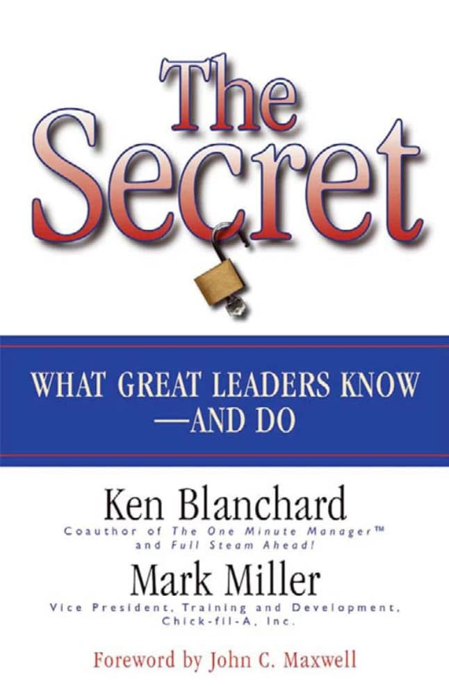 کتاب راز: آنچه رهبران بزرگ می‌دانند و انجام می‌دهند اثر Ken Blanchard, Mark Miller, John C. Maxwell The Secret: What Great Leaders Know and Do انگلیسی PDF