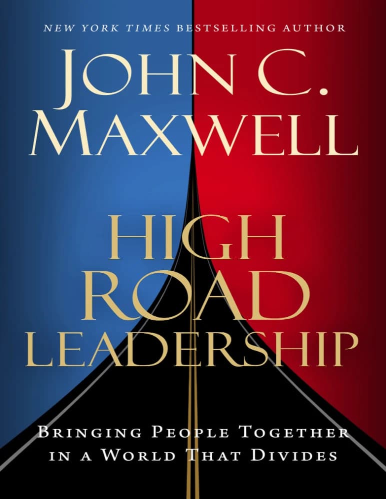 کتاب رهبری در مسیر برتر اثر John C. Maxwell High Road Leadership انگلیسی PDF