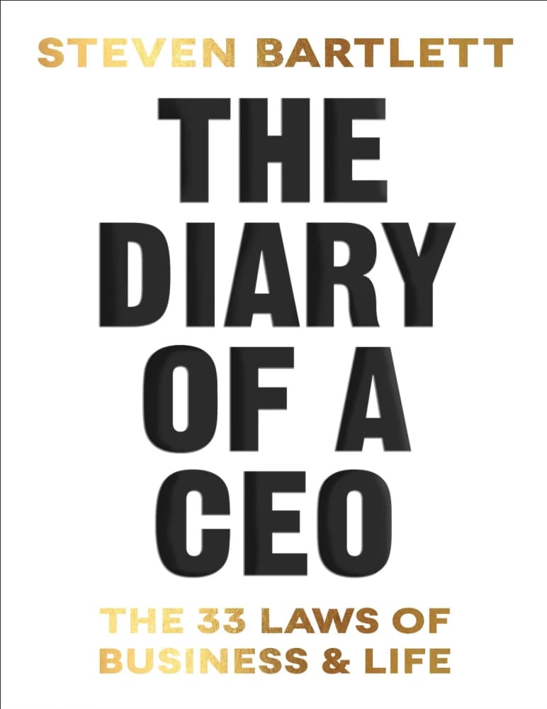 کتاب خاطرات یک مدیرعامل: ۳۳ قانون کسب‌وکار و زندگی اثر Steven Bartlett The Diary of a CEO: The 33 Laws of Business and Life انگلیسی PDF — تصویر ۲