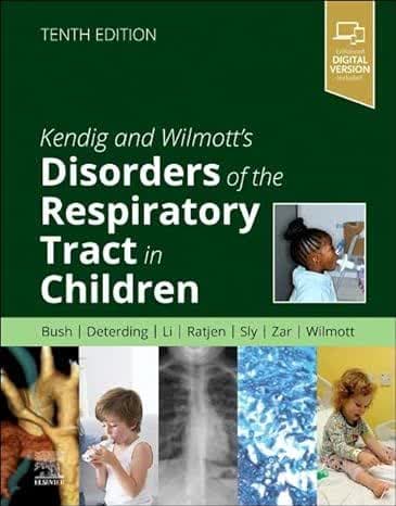 Kendig and Wilmott’s Disorders of the Respiratory Tract in Children 10th Edition 2024 – اختلالات مجاری تنفسی در اطفال