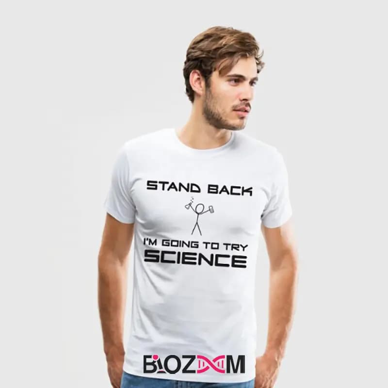 تیشرت طرح stand back I’m going to try science علوم آزمایشگاهی – کد 107 — تصویر ۳