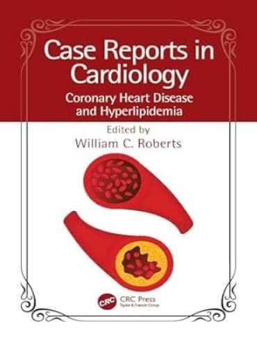 Case Reports in Cardiology: Coronary Heart Disease and Hyperlipidemia – کیس ریپورت قلب و عروق: بیماری عروق کرونر قلب و هیپرلیپیدمی