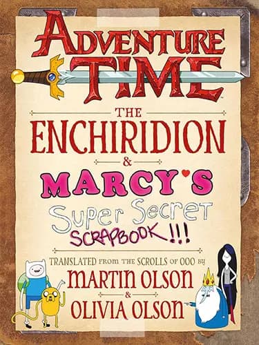 Adventure Time: The Enchiridion and Marcy’s Super Secret Scrapbook