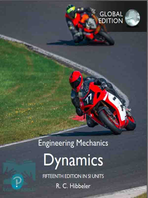 کتاب مکانیک مهندسی: دینامیک هیبلر 2023(Engineering Mechanics: Dynamics, SI Units)