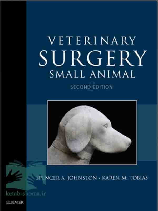 کتاب جراحی دامپزشکی:حیوانات کوچک توبیاس(ویراست2)(Veterinary Surgery: Small Animal)