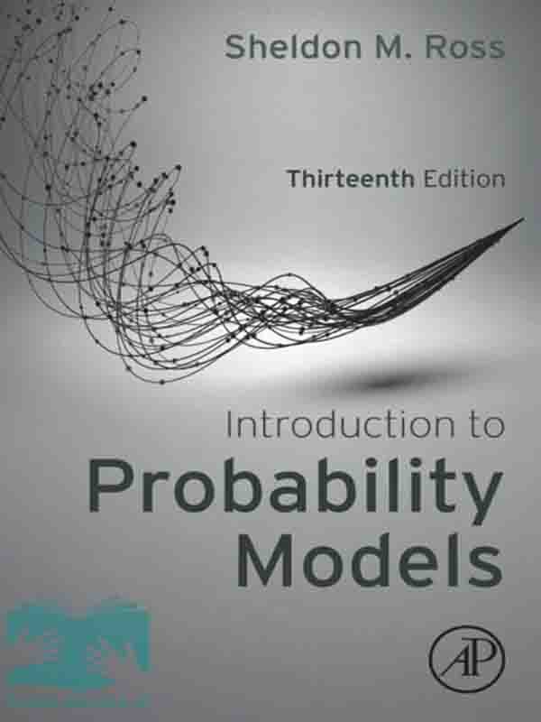 کتاب مقدمه ای بر مدل های احتمال 2023(ویراست13)(Introduction to Probability Models) — تصویر ۲