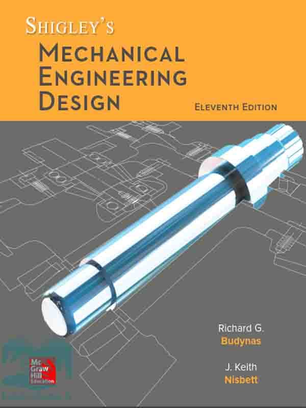 کتاب طراحی مهندسی مکانیک(ویراست11)(Shigley’s Mechanical Engineering Design) — تصویر ۲