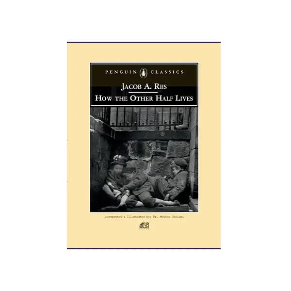 How The Other Half Lives jacob A.RIIS