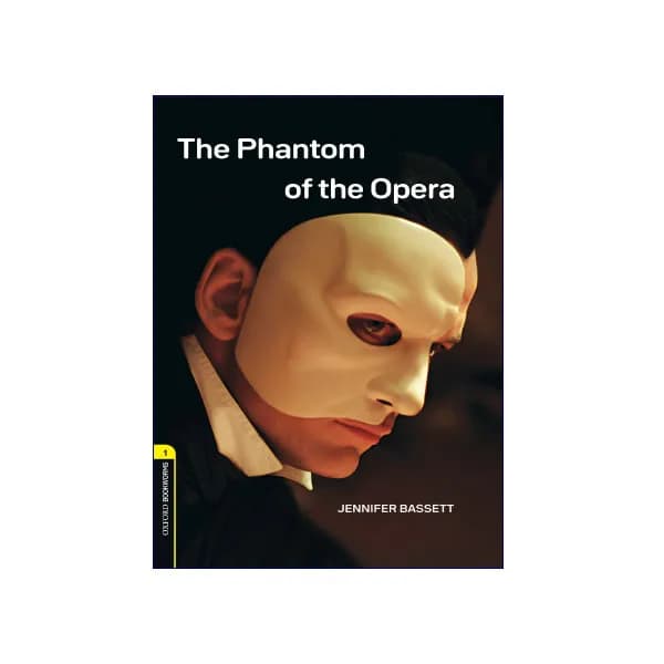 Oxford Bookworms 1 The Phantom of the Opera