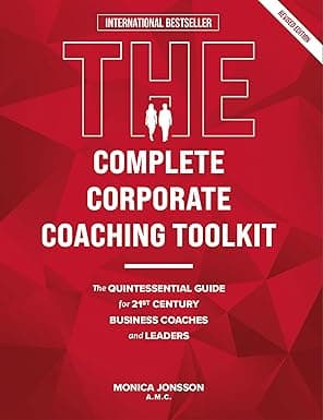 کتاب The Complete Corporate Coaching Toolkit : The Quintessential Guide for 21st Century Business Coaches and Leaders — تصویر ۲