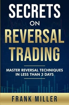 دانلود کتاب Secrets On Reversal Trading: Master Reversal Techniques In Less Than 3 days