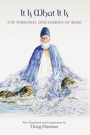 دانلود کتاب It Is What It Is: The Personal Discourses of Rumi