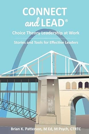 کتاب Connect & Lead: Choice Theory Leadership at Work: Stories and Tools for More Effective Leadership — تصویر ۲
