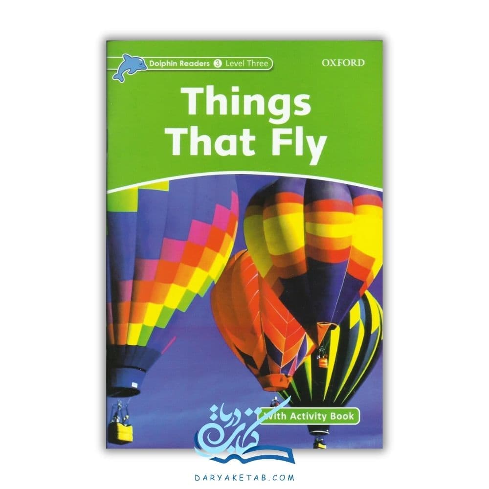 کتاب Things That Fly [تینگز دَت فلای] داستان دلفین 3 چیزهایی که پرواز می کنند با 50% تخفیف