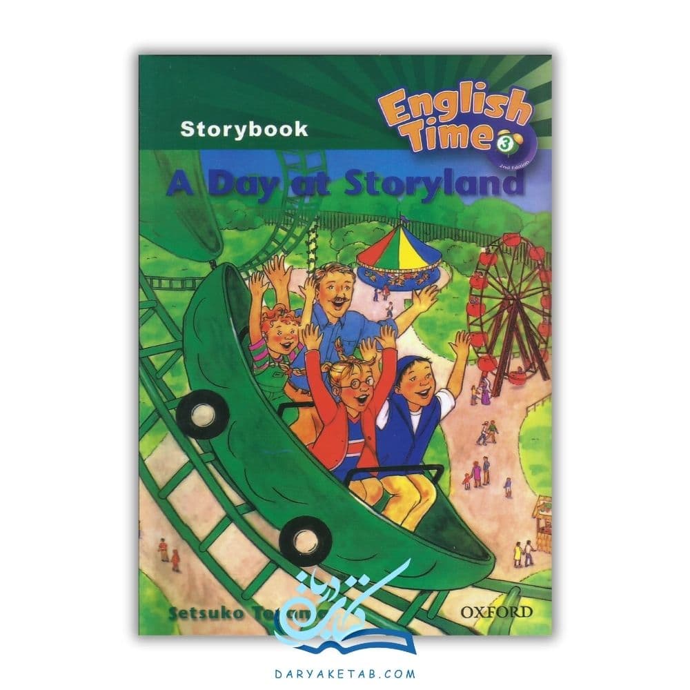 کتاب English Time 3 A Day at Storyland [انگلیش تایم 3 یک روز در سرزمین داستان دی اَت استوری‌لند] با 50% تخفیف