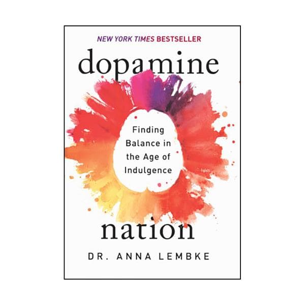Dopamine Nation – Anna Lembke