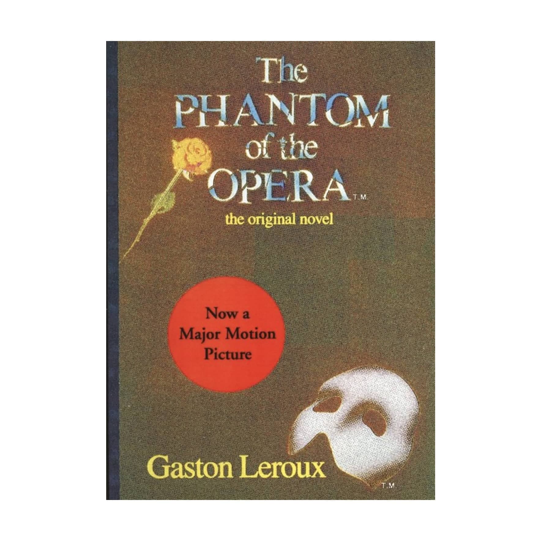 The Phantom of the Opera – Gaston Leroux