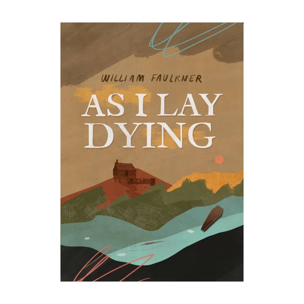 As I Lay Dying – William Faulkner