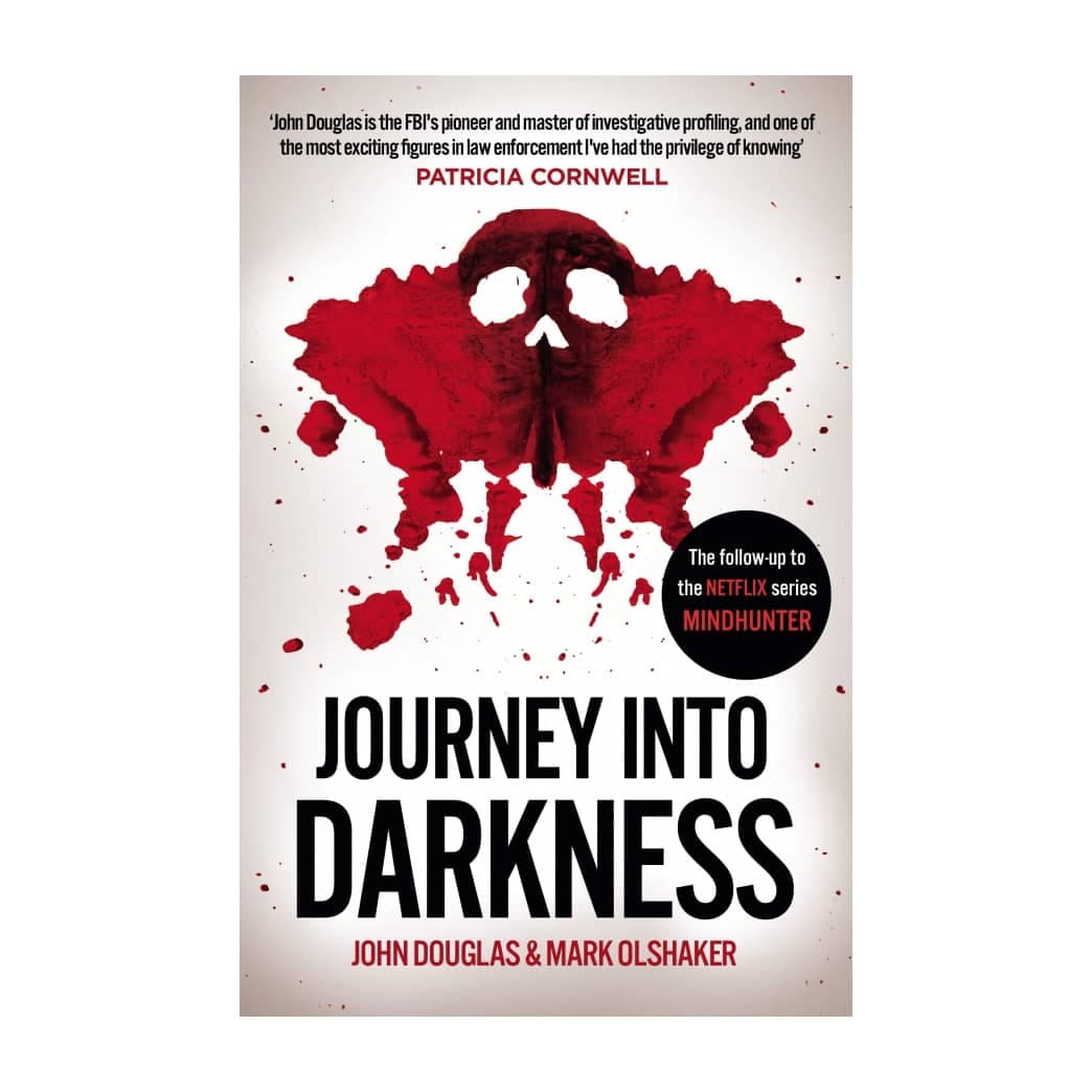Journey Into Darkness – John E. Douglas and Mark Olshaker