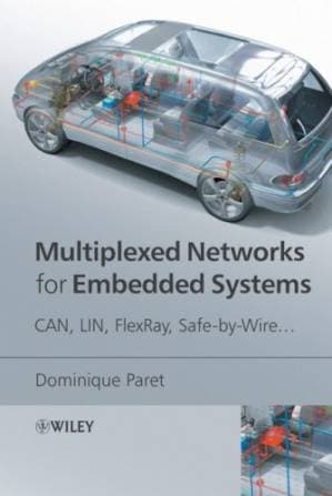 دانلود کتاب Multiplexed Networks for Embedded Systems: CAN, LIN, FlexRay, Safe-by-Wire…