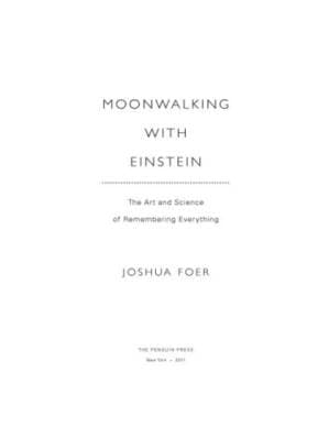 دانلود کتاب Moonwalking with Einstein: The Art and Science of Remembering Everything — تصویر ۲