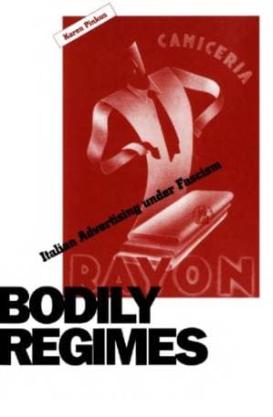 دانلود کتاب Bodily Regimes: Italian Advertising Under Fascism