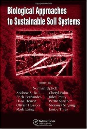 دانلود کتاب Biological Approaches to Sustainable Soil Systems (Books in Soils, Plants, and the Environment)