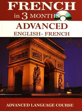French in 3 Months Advanced (English – French)