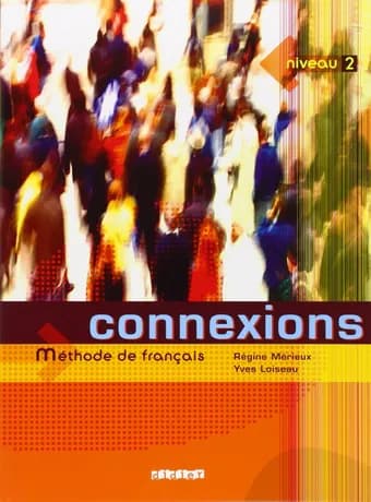 Connexions Methode de francais niveau 2
