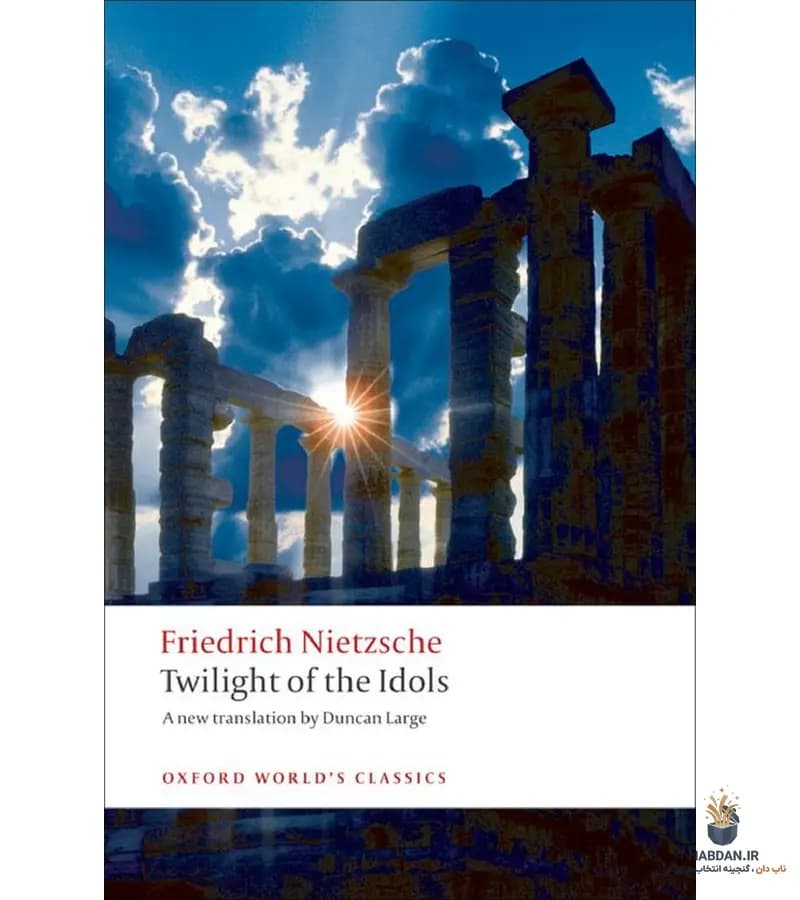 کتاب Twilight of the Idols (غروب بت‌ها) نسخه انگلیسی PDF | فریدریش نیچه