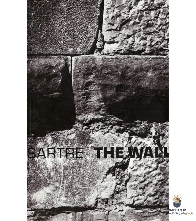 کتاب The Wall and Other Stories (دیوار و داستان‌های دیگر) نسخه انگلیسی PDF | ژان پل سارتر
