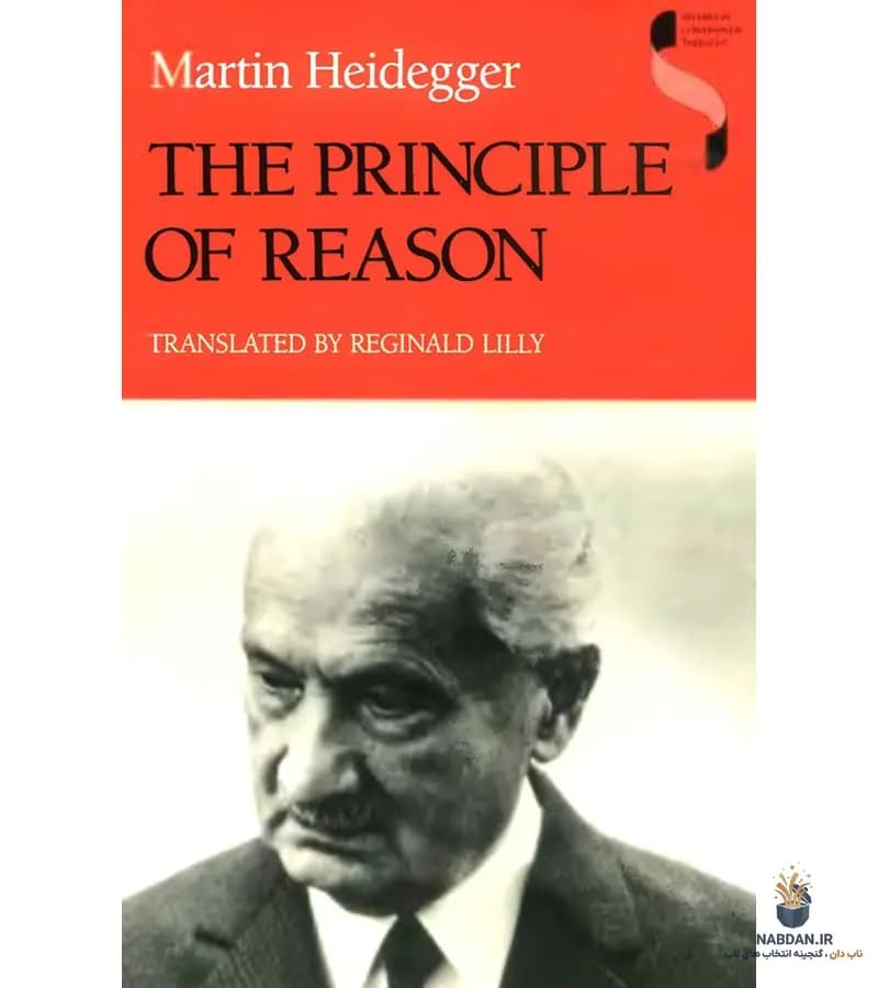کتاب The Principle of Reason (اصل عقل) نسخه انگلیسی PDF | مارتین هایدگر