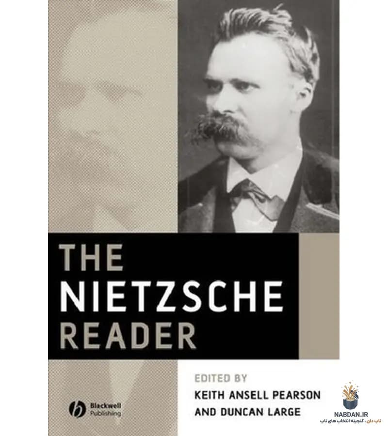 کتاب The Nietzsche Reader (خواننده نیچه) نسخه انگلیسی PDF | فریدریش نیچه