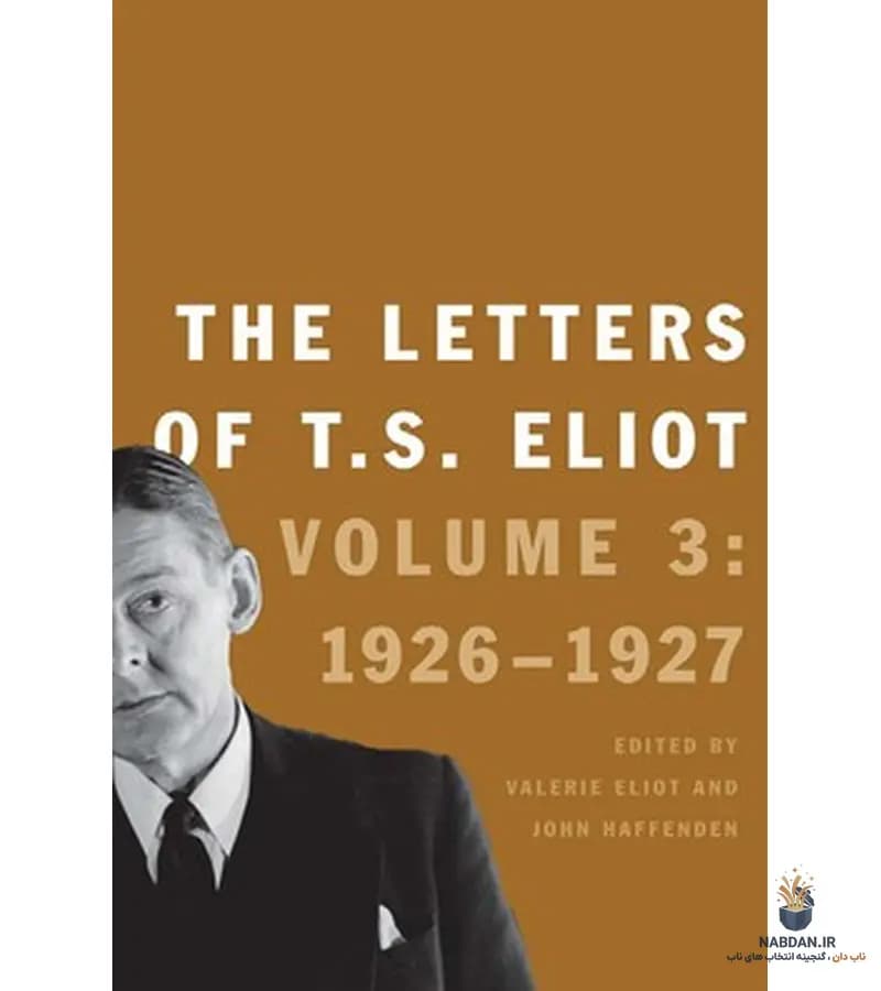 کتاب The Letters of T. S. Eliot Volume 3 (نامههای تی. اس. الیوت جلد ۳) نسخه انگلیسی PDF | تی. اس. الیوت