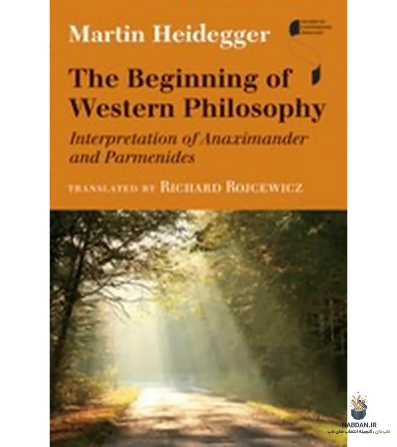 کتاب The Beginning of Western Philosophy (آغاز فلسفه غربی) نسخه انگلیسی PDF | مارتین هایدگر