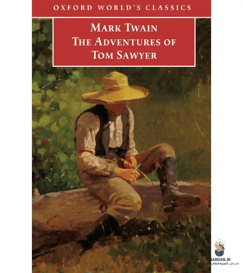 کتاب The Adventures of Tom Sawyer (ماجراهای تام سایر) نسخه انگلیسی PDF | مارک تواین