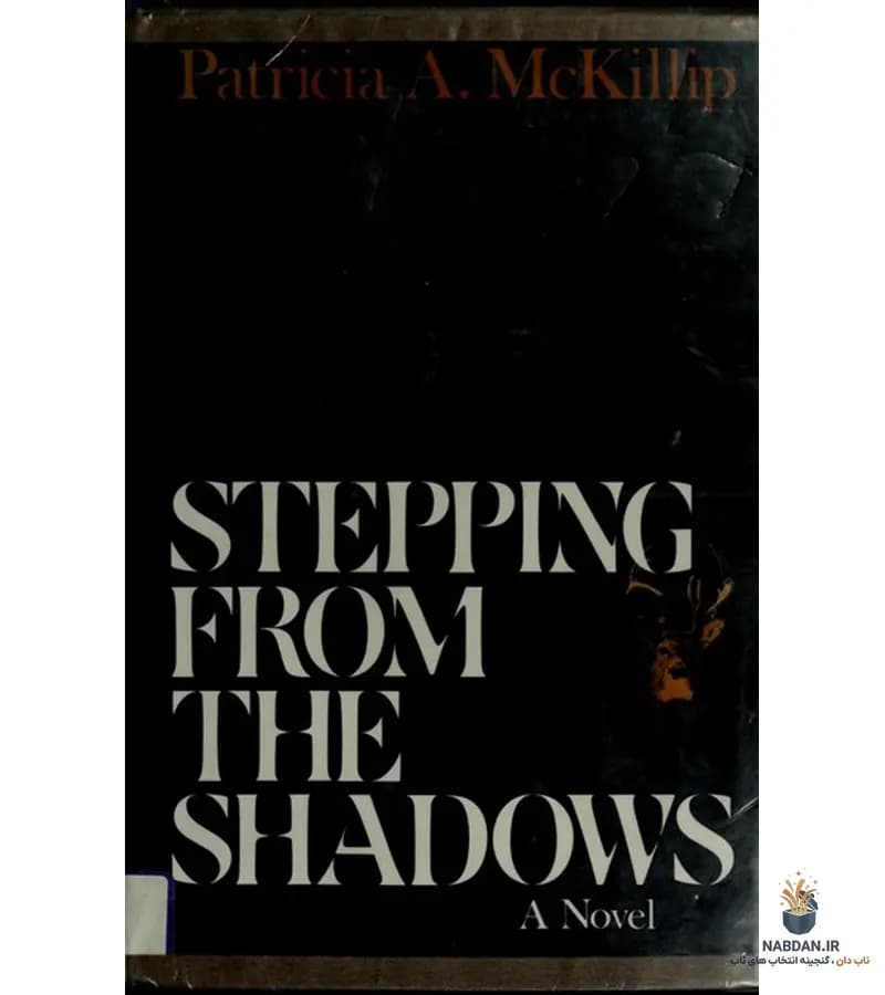 کتاب Stepping from the Shadows (گام نهادن از سایه‌ها) نسخه انگلیسی PDF | پاتریشیا ای. مک‌کیلیپ