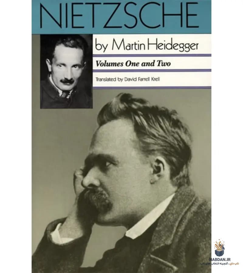 کتاب Nietzsche Volumes 1 and 2 (نیچه جلدهای ۱ و ۲) نسخه انگلیسی PDF | مارتین هایدگر