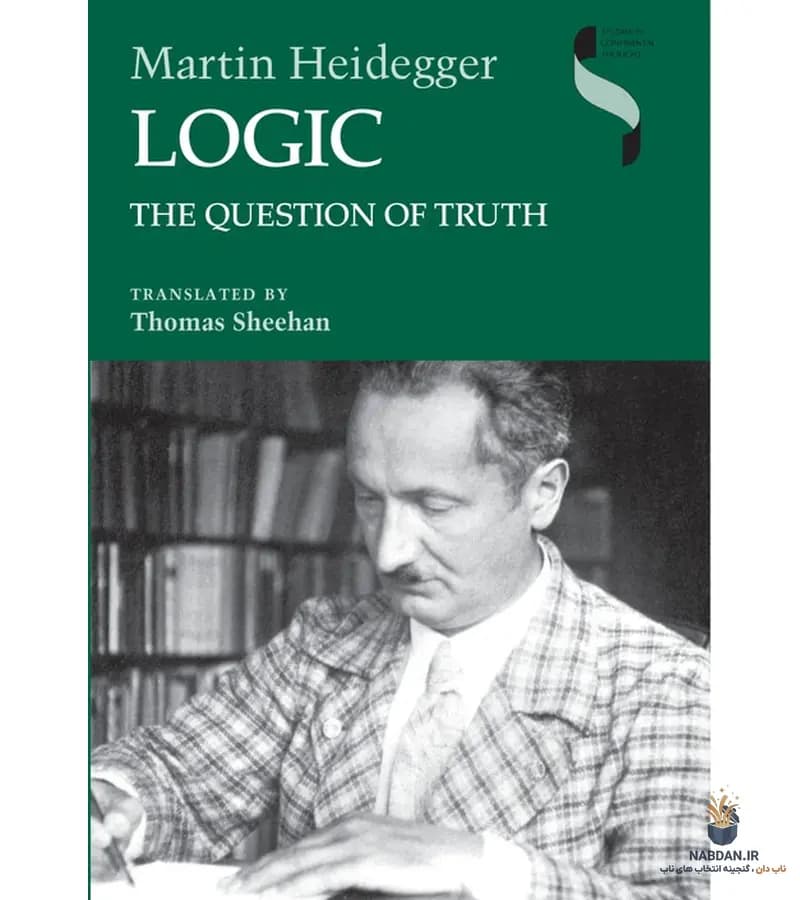 کتاب Logic: The Question of Truth (منطق: پرسش از حقیقت) نسخه انگلیسی PDF | مارتین هایدگر
