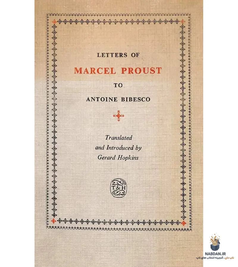 کتاب Letters to Antoine Bibesco (نامه‌هایی به آنتوان بیبسکو) نسخه انگلیسی PDF | مارسل پروست