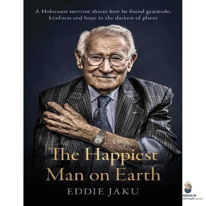 کتاب The Happiest Man on Earth (شادترین مرد روی زمین) نسخه انگلیسی PDF | ادی جاکو — تصویر ۶