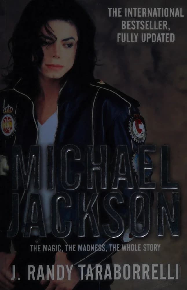 کتاب Michael Jackson: The Magic, the Madness, the Whole Story (مایکل جکسون: جادو، جنون و تمام داستان) نسخه انگلیسی PDF | جی. رندی تارابورلی